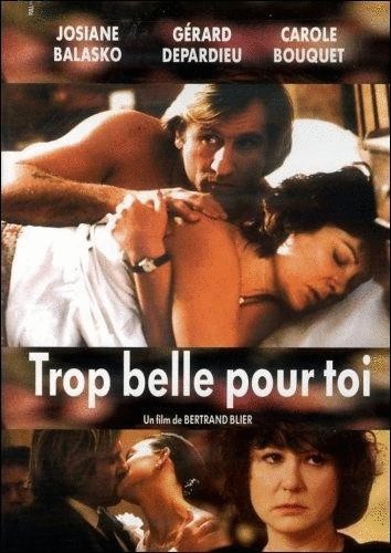 L'affiche du film Trop Belle pour toi [1989]