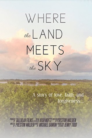 Poster of the movie Where the Land Meets the Sky