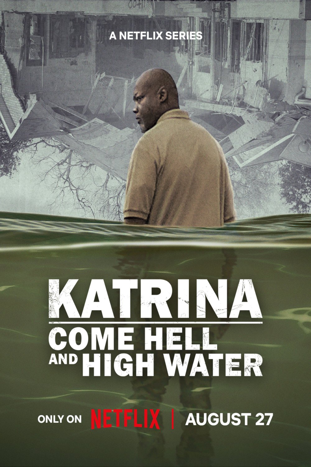Poster of the movie Katrina: Come Hell and High Water