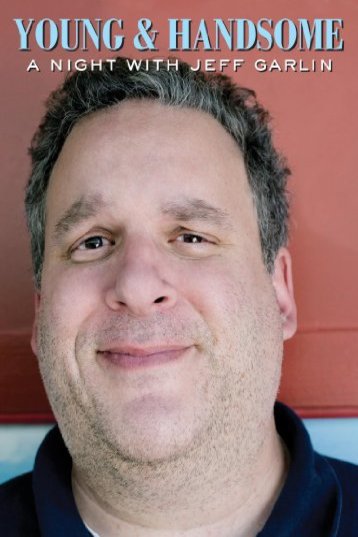 Poster of the movie Young and Handsome: A Night with Jeff Garlin