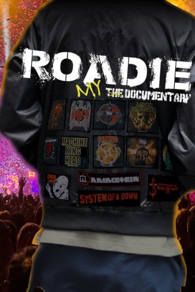 Poster of the movie Roadie: My Documentary [2019]