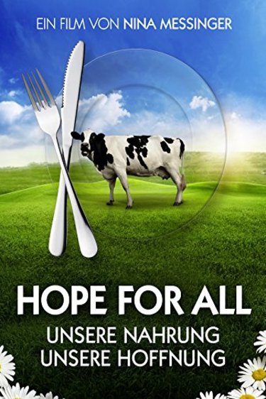 L'affiche du film Hope for All: Unsere Nahrung - unsere Hoffnung [2016]