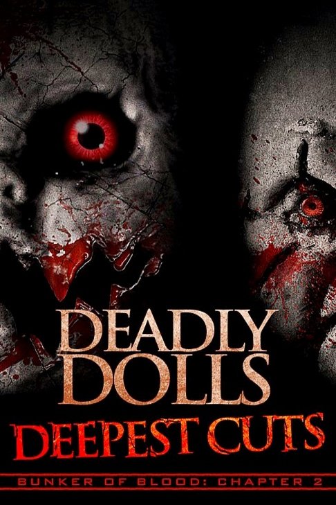 Poster of the movie Deadly Dolls: Deepest Cuts