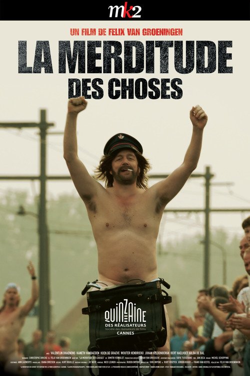 L'affiche du film La merditude des choses [2009]
