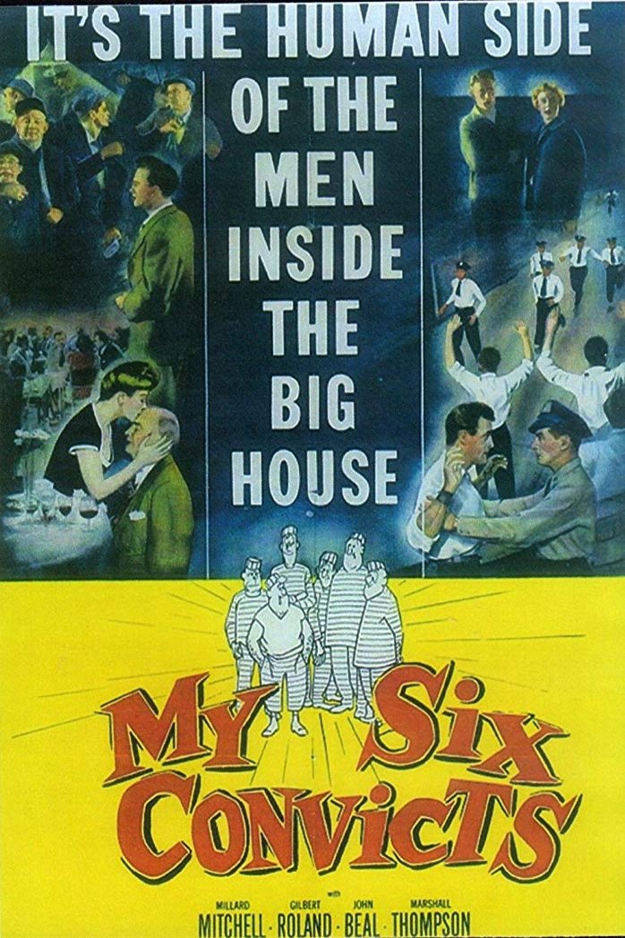 Poster of the movie My Six Convicts [1952]