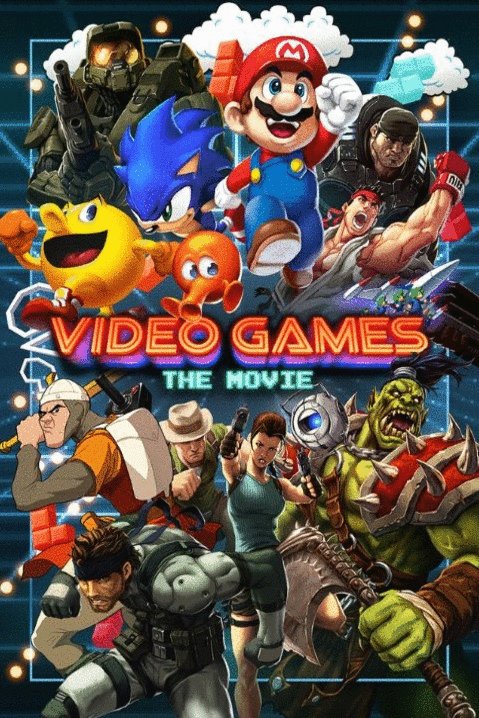 Poster of the movie Video Games: The Movie [2014]