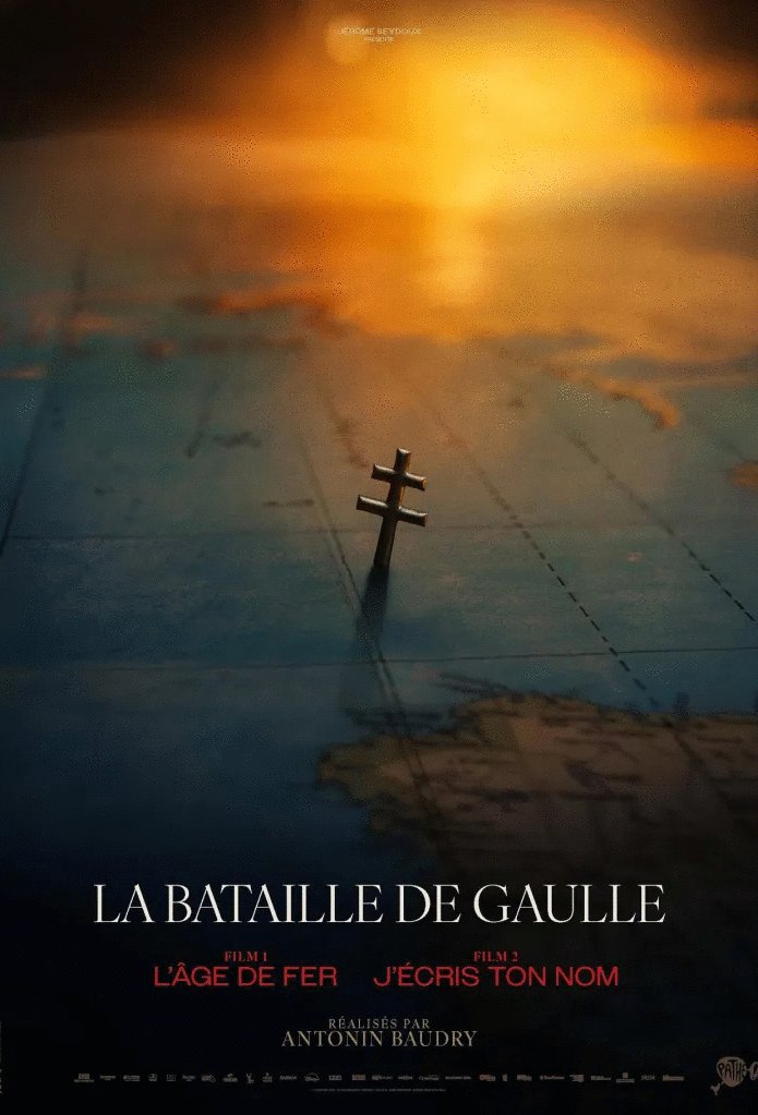 L'affiche du film La bataille de Gaulle 1: L'âge de fer [2026]