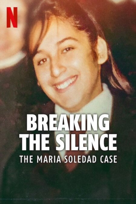 Poster of the movie Breaking the Silence: The Maria Soledad Case