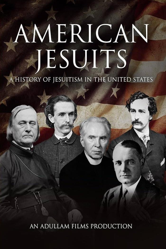 Poster of the movie American Jesuits: A History of Jesuitism in the United States