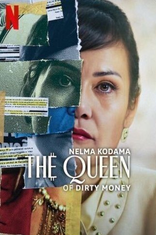 Poster of the movie Nelma Kodama: The Queen of Dirty Money