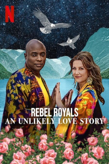Poster of the movie Rebel Royals: An Unlikely Love Story