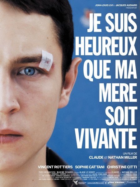 L'affiche du film Je Suis Heureux Que Ma Mère Soit Vivante [2009]