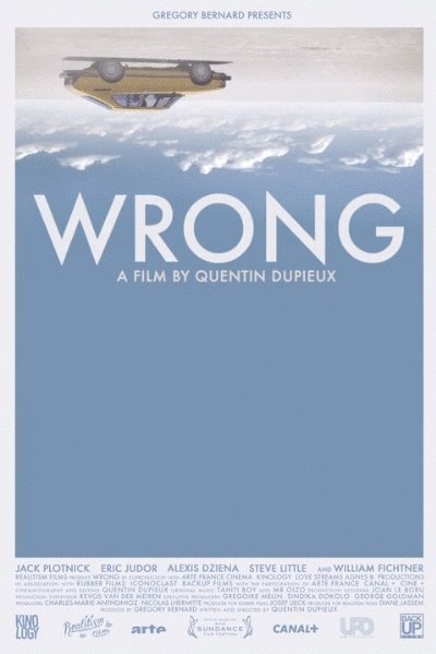 L'affiche du film Wrong [2012]